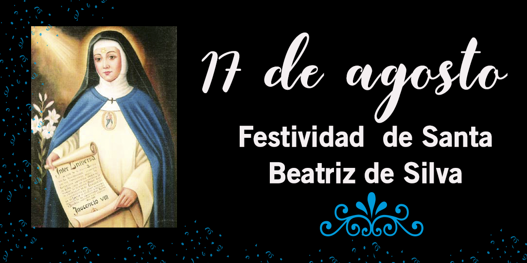17-de-agosto-festividad-santa-beatriz-de-silva